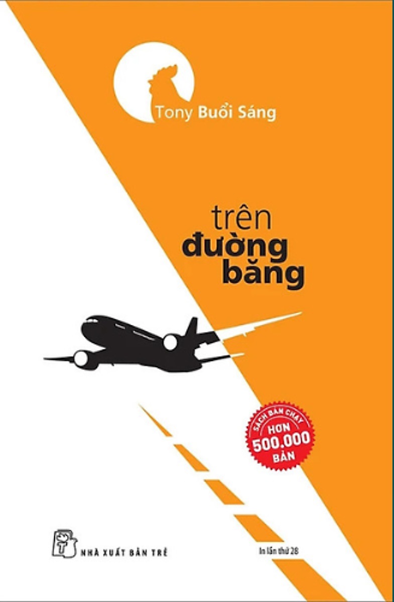 Tony Buổi Sáng: Trên Đường Băng | Tóm tắt sách