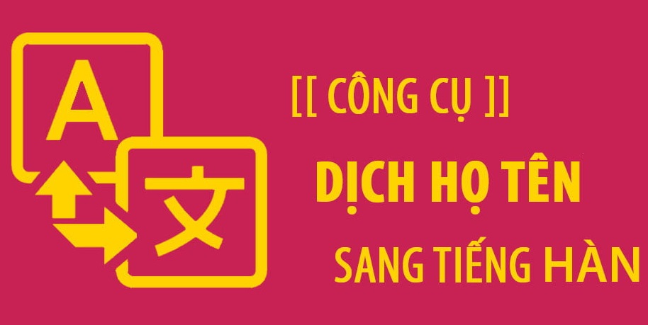Web App Dịch Tên Tiếng Việt Sang Tiếng Hàn Online