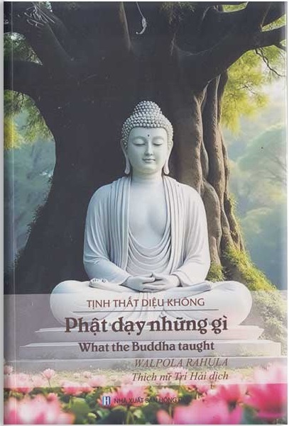 Đức Phật Đã Dạy Những Gì | Tóm Tắt