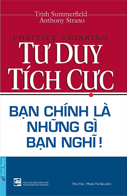Tư Duy Tích Cực – Bạn Chính Là Những Gì Bạn Nghĩ | Tóm tắt