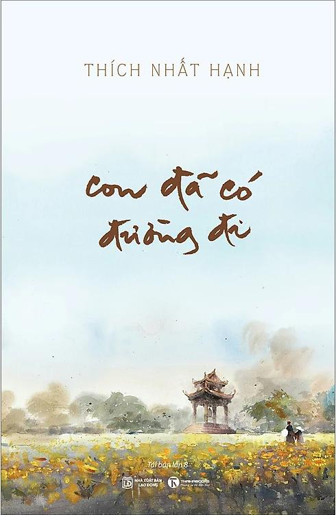 Con Đã Có Đường Đi – Thiền sư Thích Nhất Hạnh | Tóm tắt