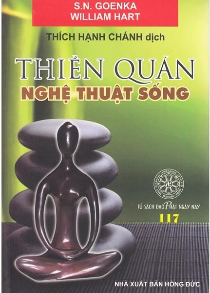 Thiền Quán Nghệ Thuật Sống – Thiền sư S.N. Goenka | Tóm tắt + Pdf